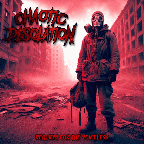Chaotic Desolation : Requiem for the Voiceless